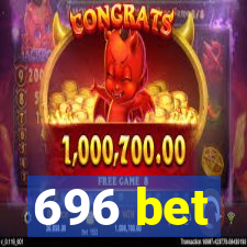 696 bet